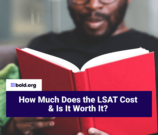 LSAT Cost & Why the Test Is Worth the Investment | Bold.org