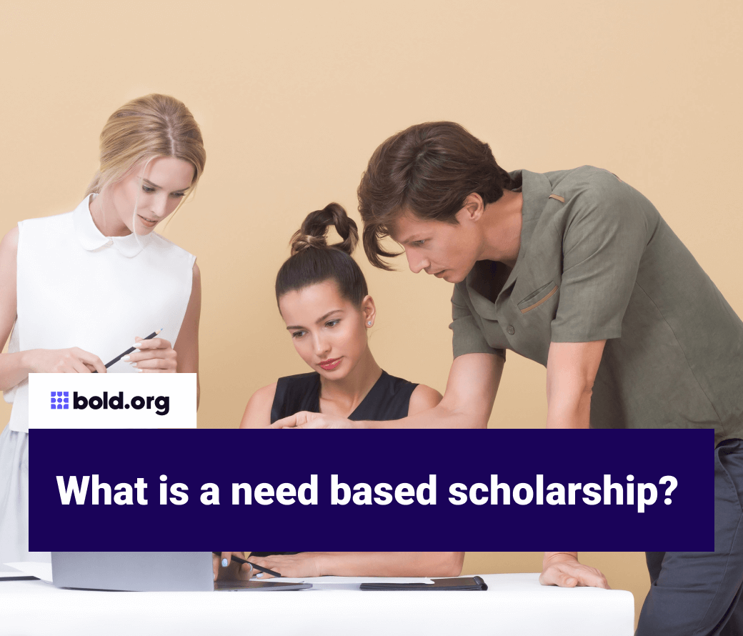 What Is a NeedBased Scholarship?