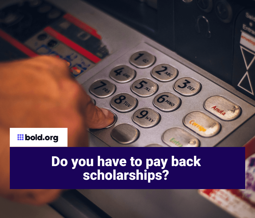 do-you-have-to-pay-back-scholarships-bold