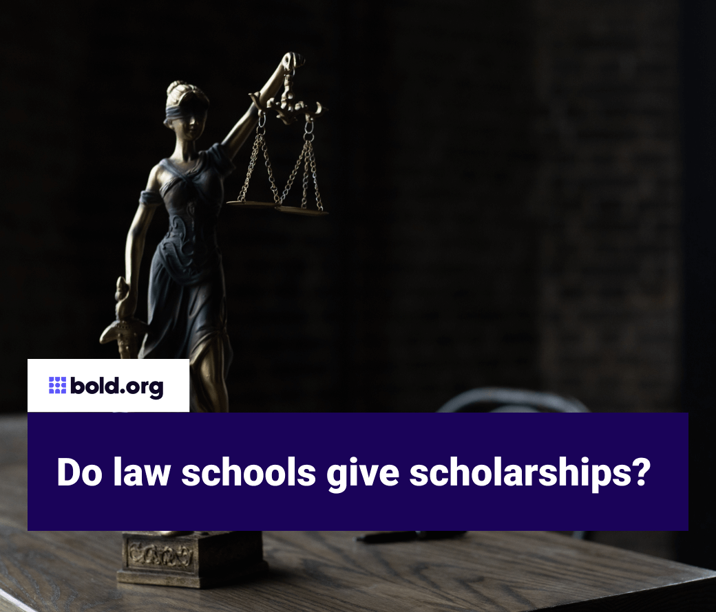 Do Law Schools Give Scholarships? | Bold.org