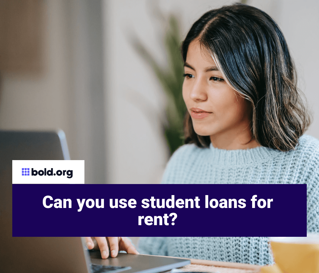 Can you use student loans for rent? | Bold.org