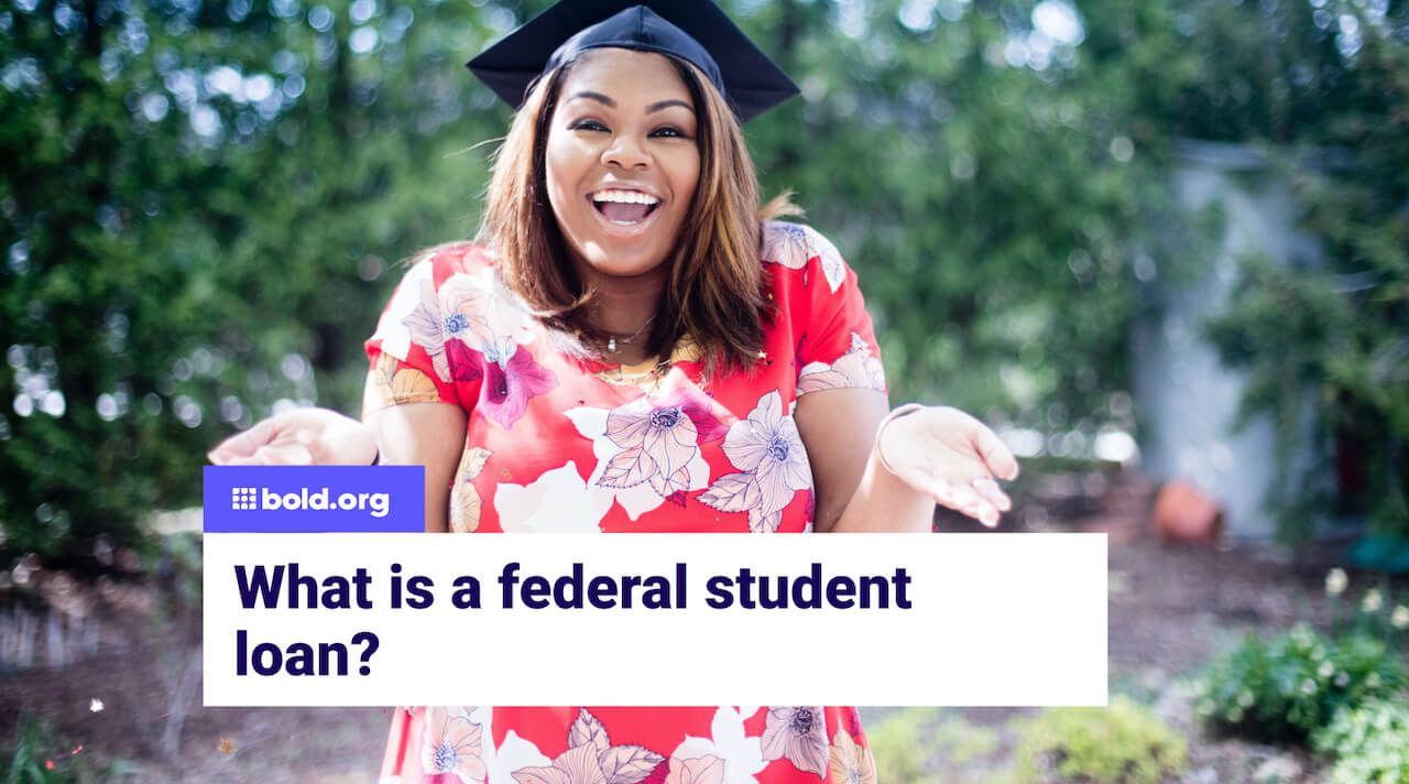 what-is-a-federal-student-loan-bold