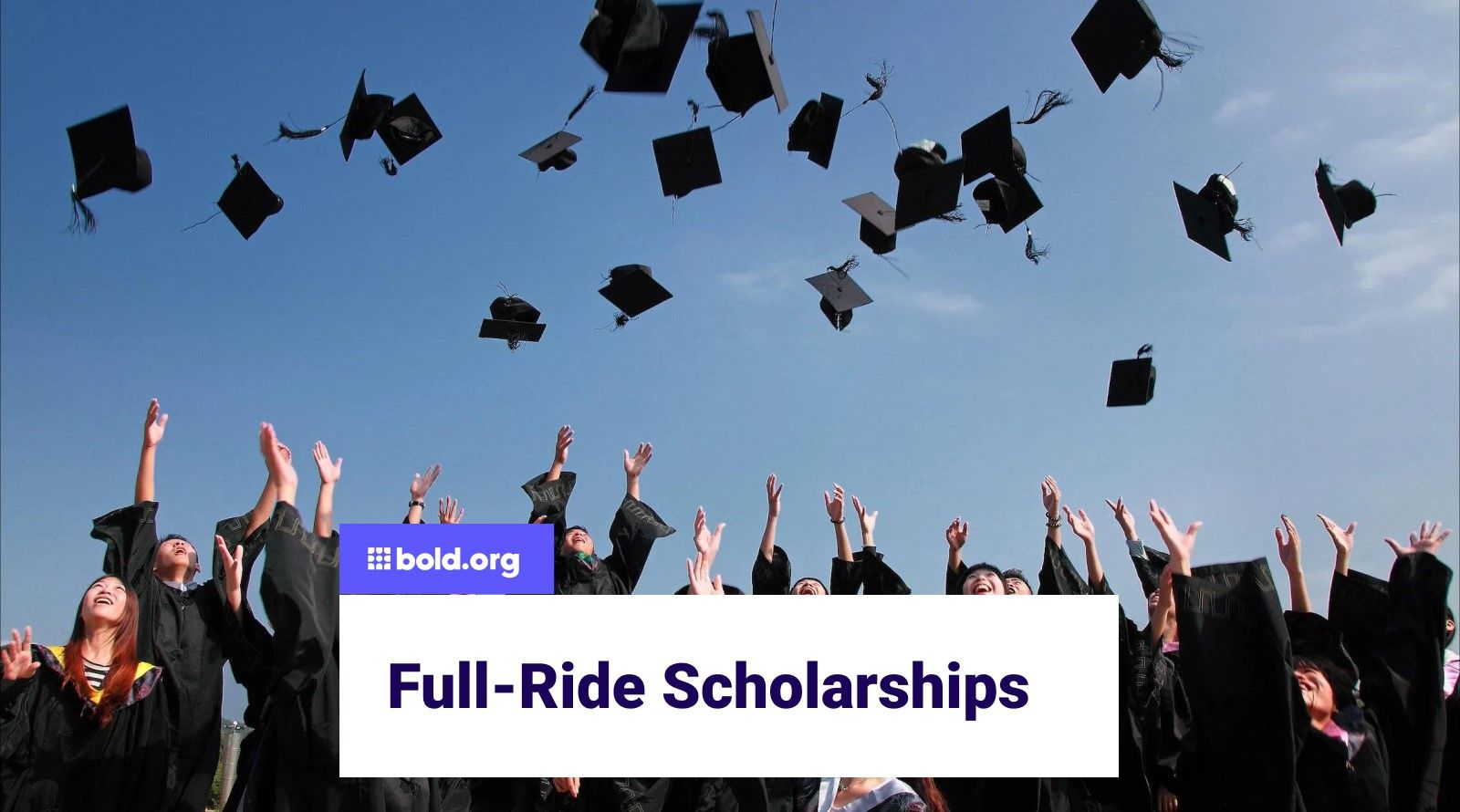 Find The Best Full Ride Scholarships To Apply For In 2024 Bold Org   Full Ride Scholarships 1 