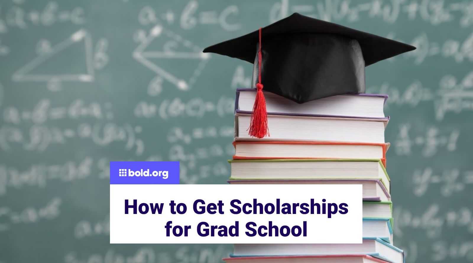 How to Get Scholarships for Grad School | Bold.org