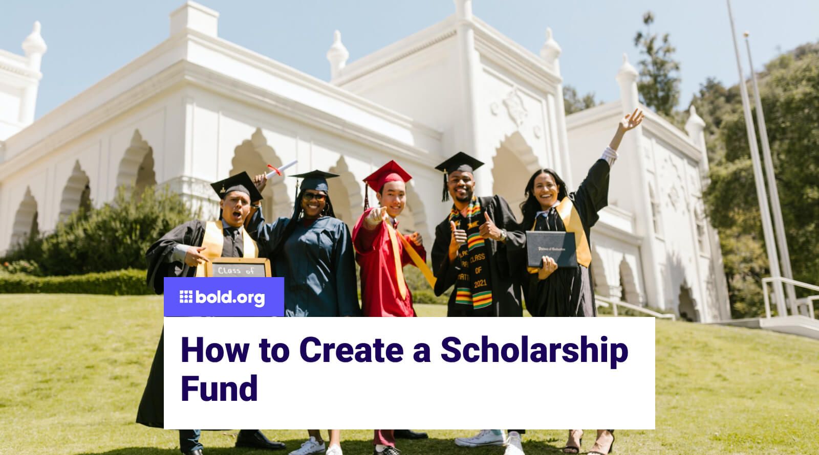 How to Create a Scholarship Fund in 8 steps | Bold.org