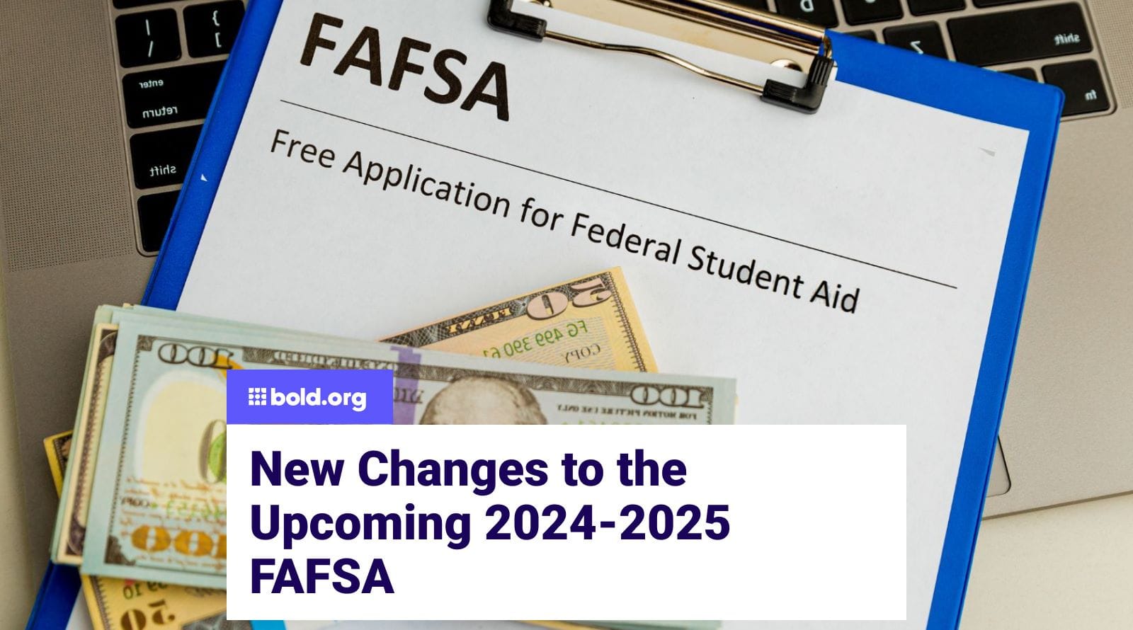 7 Key Changes Coming to the 2024–25 FAFSA® Experience – Federal
