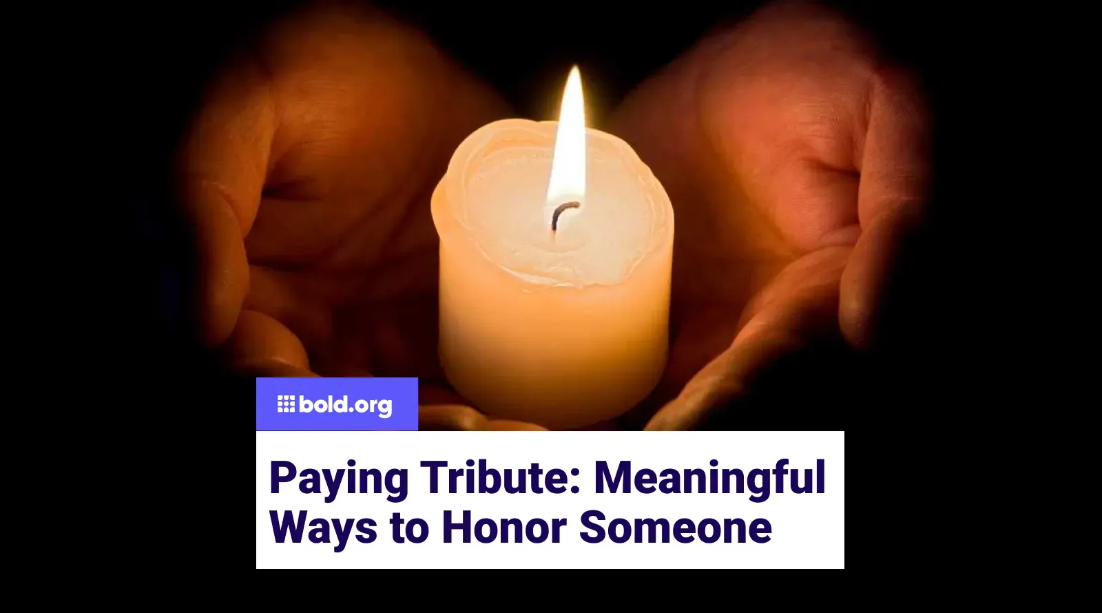 Paying Tribute: Meaningful Ways to Honor Someone in 2025 Bold org Paying Tribute: Meaningful Ways to Honor Someone in 2025 Bold org