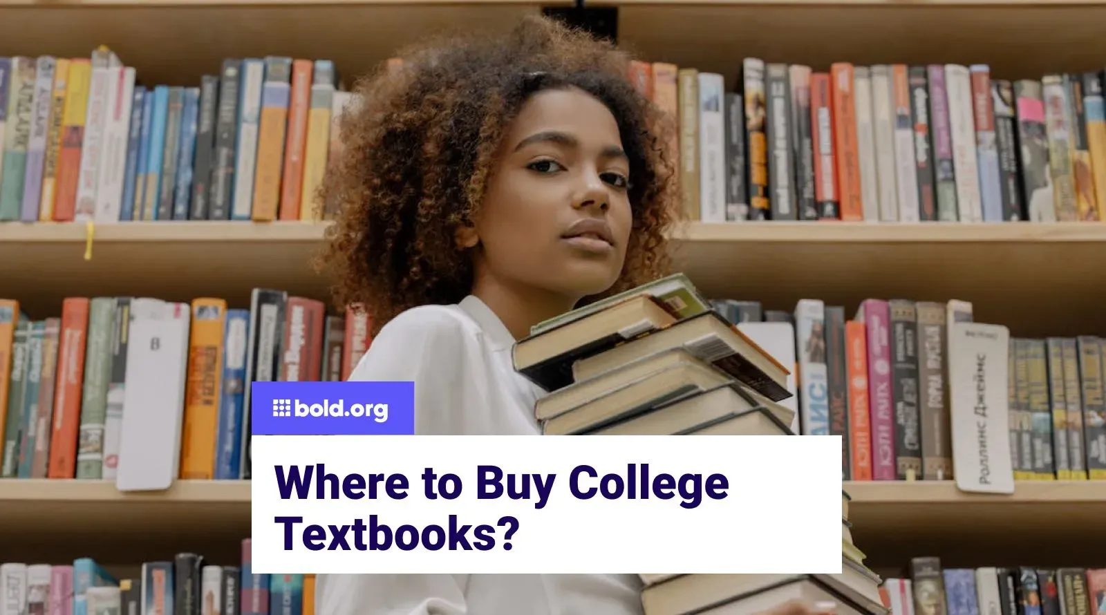 Where to Buy College Textbooks? | Bold.org | Bold.org